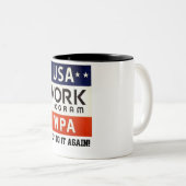 WPA-Arbeiten Progrerss Admin. LASSEN SIE US Zweifarbige Tasse (VorderseiteRechts)