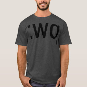 wq Beenden des Vim-Editors Schwarzer Text Design T-Shirt