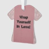 Wrap dich in die Liebe! Ornament (Vorderseite)