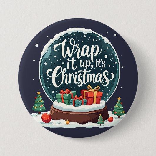 Wrap It Up It's Christmas Snow Globe Design Button (Vorderseite)