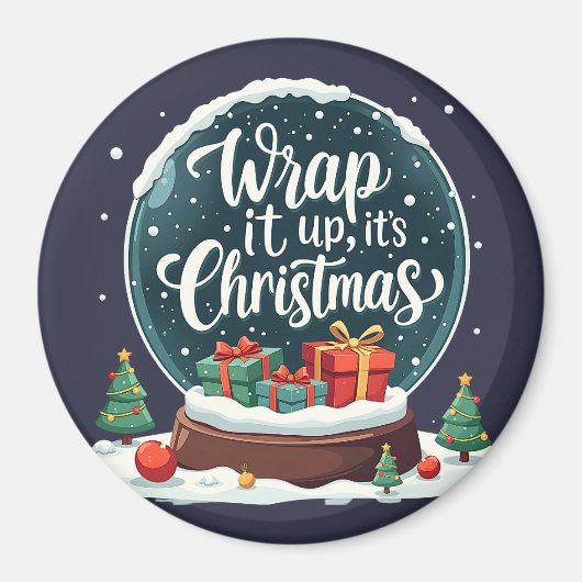 Wrap It Up It's Christmas Snow Globe Design Magnet (Vorne)