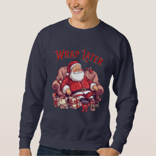 Wrap Later Sweatshirt