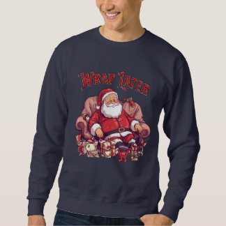 Wrap Later Sweatshirt