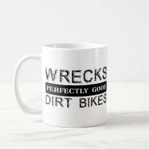 Wrecks Perfekt gute Dirt Bikes Motocross Tasse