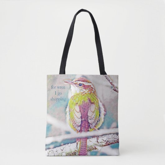 Wren I go Shopping Tote Bag Tasche (Vorderseite)
