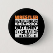 Wrestler Ich versuche, die Dinge Lustige Sprüche C Button (Vorderseite)