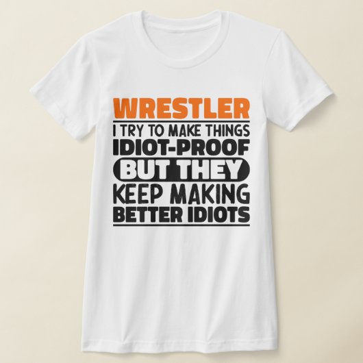 Wrestler Ich versuche, die Dinge Lustige Sprüche C T-Shirt (Ablage )