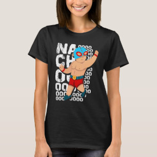 Wrestler Lucha Libre Wrestling Mask Nachoooo T-Shirt