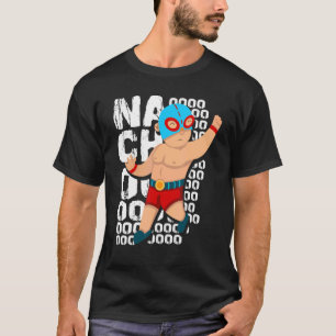 Wrestler Lucha Libre Wrestling Mask Nachoooo T-Shirt