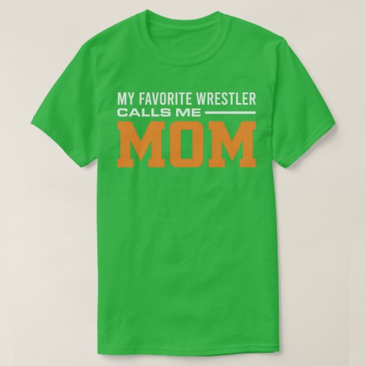 Wrestler-Mama Mein Lieblingswrestler nennt mich Ma T-Shirt (Design vorne)