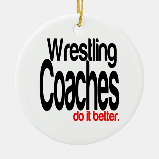 Wrestling Coaches machen es besser Keramikornament (Vorne)