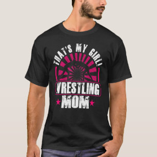Wrestling Das ist meine Girl Wrestling Mama T-Shirt