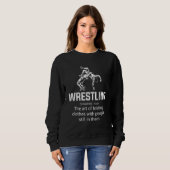 Wrestling Definition Wrestling Wrestler Wrestle Sweatshirt (Vorne ganz)