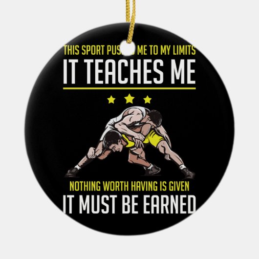 Wrestling drängt mich zu meinen Grenzen, die es mi Keramik Ornament (Vorne)