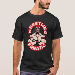 Wrestling Fanatic T-Shirt