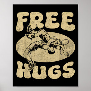 Wrestling - Funny Hugs Wrestling Shirt Wrestler Wr Poster