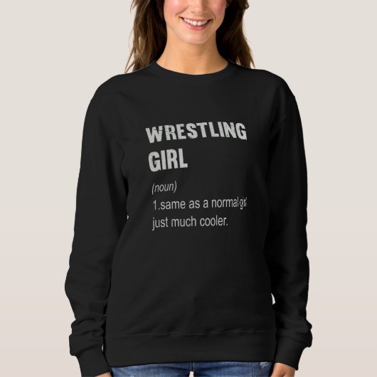 Wrestling Girl Definition Wrestling  Women Sweatshirt (Vorderseite)