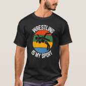 Wrestling Is My Sport, Wrestler Fans T-Shirt (Vorderseite)