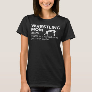 Wrestling Mama Definition Wrestler T-Shirt