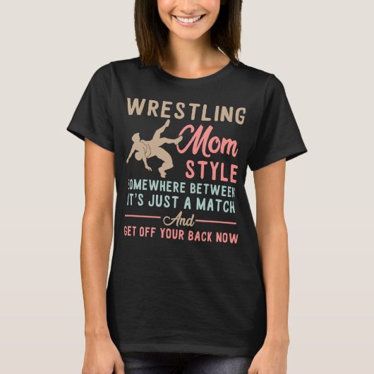 Wrestling-Mama Es ist nur eine Übereinstimmung T-Shirt (Vorderseite)