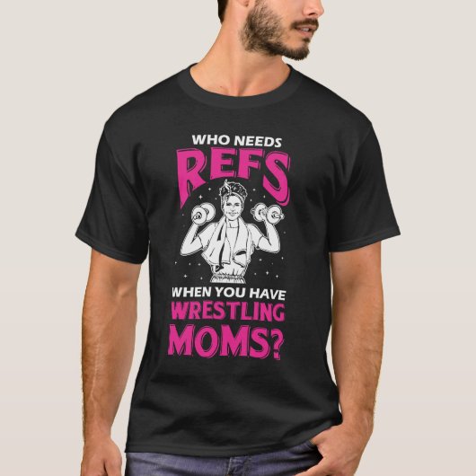 Wrestling Mama Geschenk Chef Mutter Wrestler T-Shirt (Vorderseite)