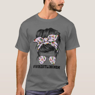 Wrestling Mama Messy Bun Sport Momlife T-Shirt