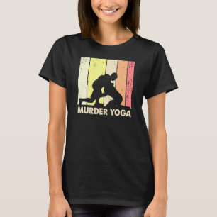 Wrestling Murder Yoga Jui Jitsu Brazillian 2 T-Shirt
