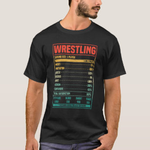 Wrestling Nutrition Facts Wrestler Fan Martial Ar T-Shirt