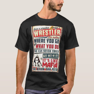 Wrestling-Sprichwort T-Shirt