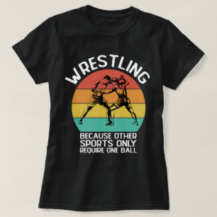 Wrestling, weil andere Sportarten nur einen erford T-Shirt