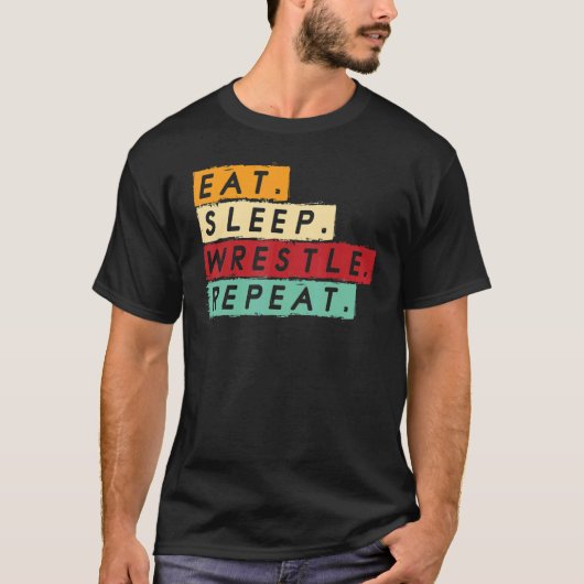 Wrestling Wrestlers Eat Sleep Wrestle Repeat T-Shirt (Vorderseite)