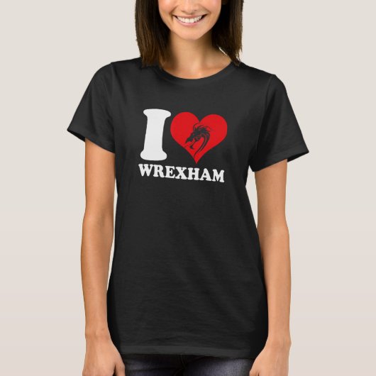 Wrexham Wales Welsh I Liebe Wrexham Wrexham 2 T-Shirt (Vorderseite)