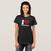 Wrexham Wales Welsh I Love Wrexham 1 T-Shirt (Vorne ganz)