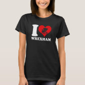Wrexham Wales Welsh I Love Wrexham Wrexham 1 T-Shirt (Vorderseite)