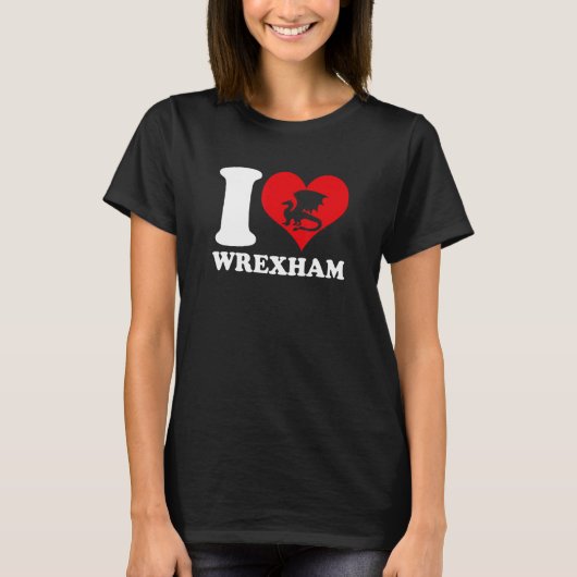 Wrexham Wales Welsh I Love Wrexham Wrexham 1 T-Shirt (Vorderseite)
