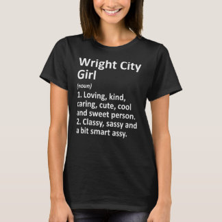 Wright City Girl Mo Missouri Funny City Zuhause Ro T-Shirt