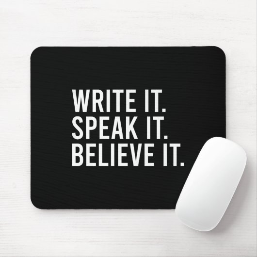 Write It Speak It Believe It Motivational Faith Ap Mousepad (Mit Mouse)