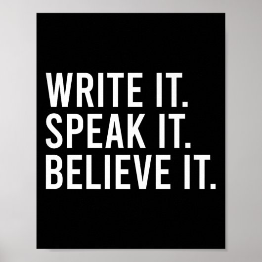 Write It Speak It Believe It Motivational Faith Ap Poster (Vorne)