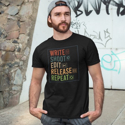 Write Shoot Edit Release Repeat - Filmaker T-Shirt