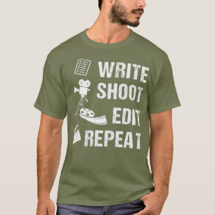 Write Shoot Edit Repetierfilm Filmmaker _1_nxpl T-Shirt