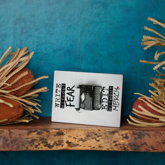 Write Without Fear. Edit Without Mercy. - PHOTO Fotoplatte (Seite)