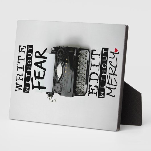 Write Without Fear. Edit Without Mercy. - PHOTO Fotoplatte (Seite)