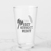 Write Without Fear Edit Without Mercy Writers Glas (Rückseite)
