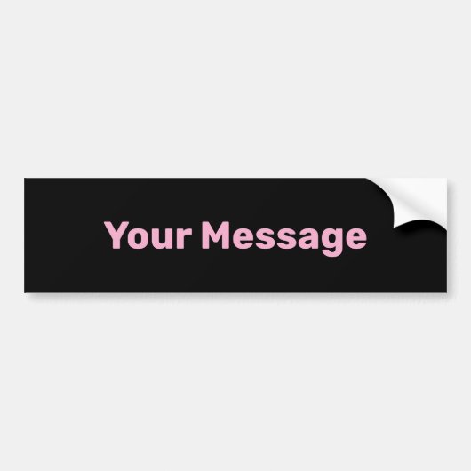 Write Your Message Black and Pink Text Template Autoaufkleber (Vorne)