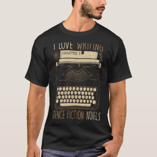 Writer I Liebe Writing Science Fiction Novels Typ T-Shirt