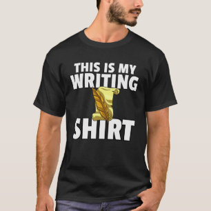Writer Writer for Author Poet Writer T-Shirt