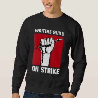 Writers Guild Of America On Strike Anti AI Chatbot Sweatshirt