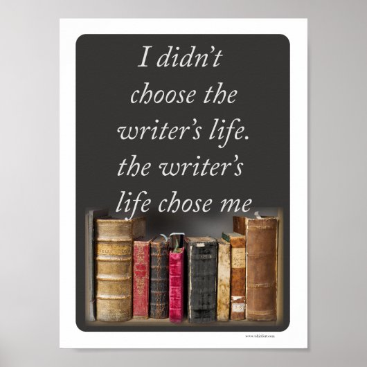 Writers Life Epic Quote Poster (Vorne)