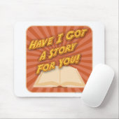 Writers Promo habe ich eine Geschichte für Sie Got Mousepad (Mit Mouse)