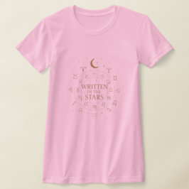 Written in the Stars | Mystic Zodiac Celestial Des T-Shirt
